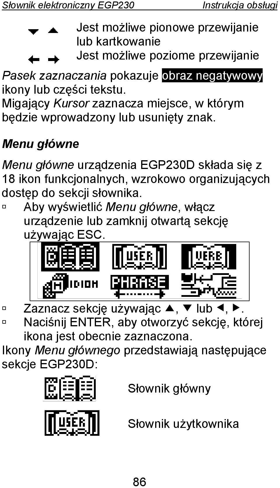 Menu główne Menu główne urządzenia EGP230D składa się z 18 ikon funkcjonalnych, wzrokowo organizujących dostęp do sekcji słownika.
