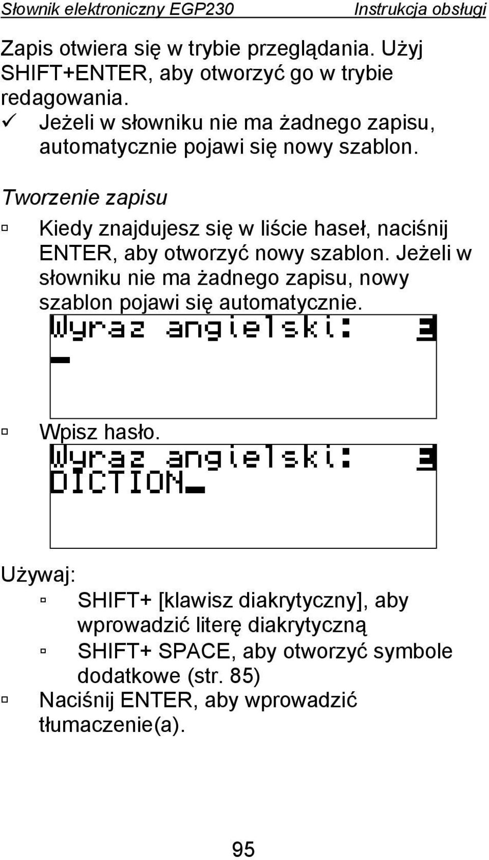 Tworzenie zapisu Kiedy znajdujesz się w liście haseł, naciśnij ENTER, aby otworzyć nowy szablon.