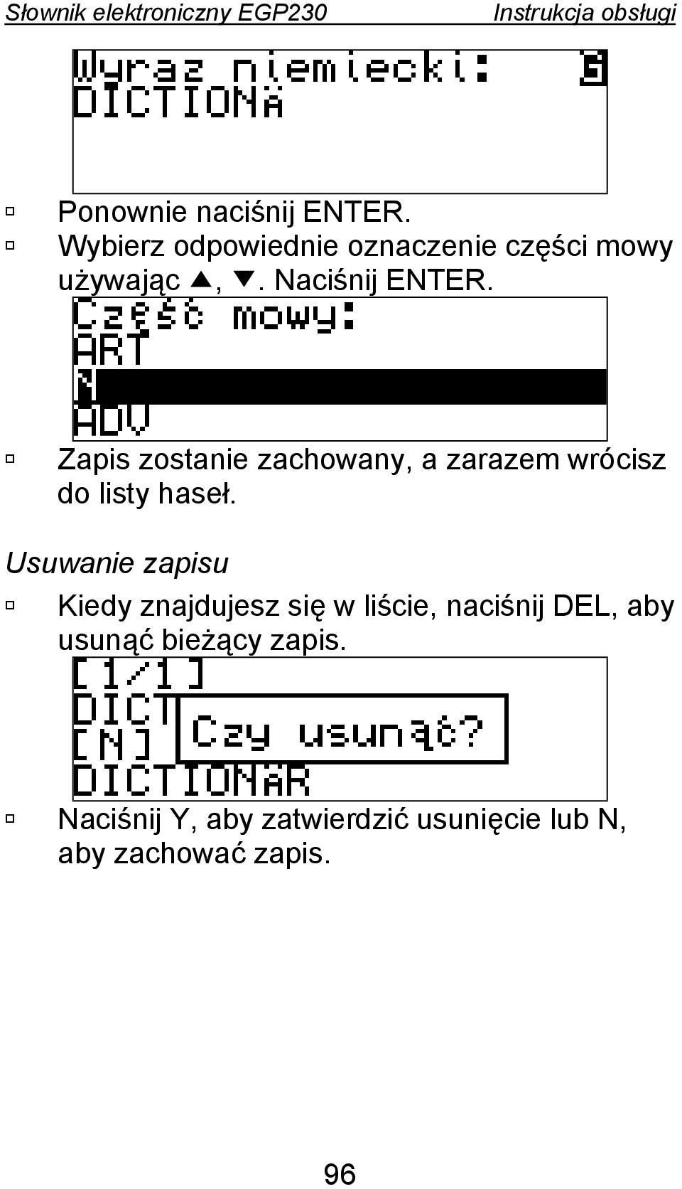 Usuwanie zapisu Kiedy znajdujesz się w liście, naciśnij DEL, aby usunąć