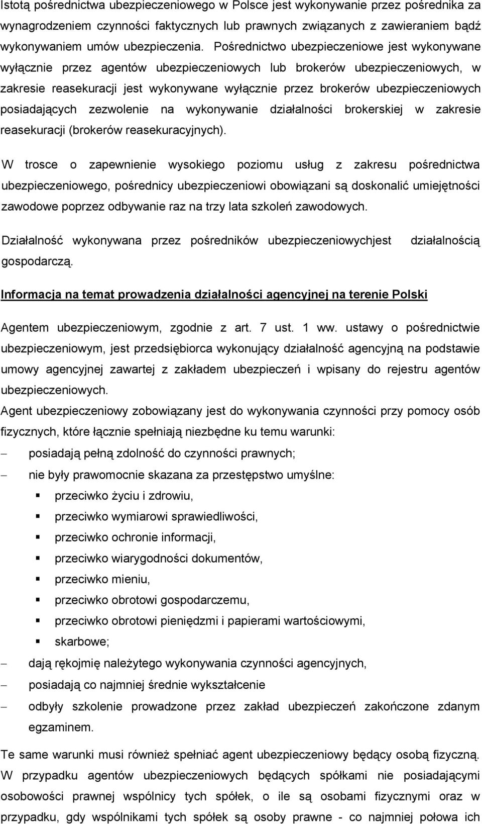 ubezpieczeniowych posiadających zezwolenie na wykonywanie działalności brokerskiej w zakresie reasekuracji (brokerów reasekuracyjnych).