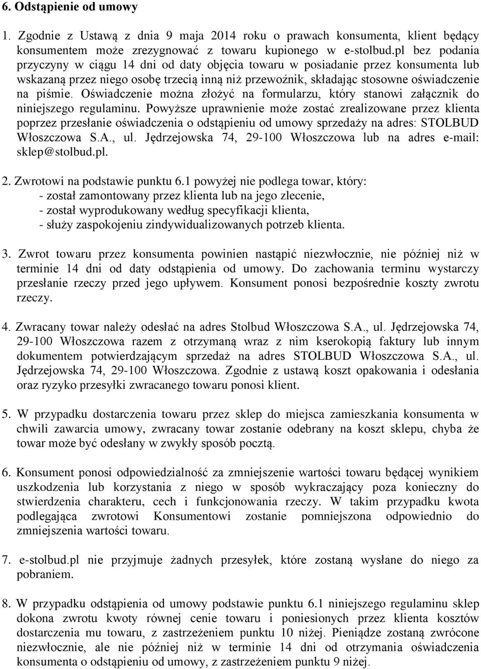 Oświadczenie można złożyć na formularzu, który stanowi załącznik do niniejszego regulaminu.