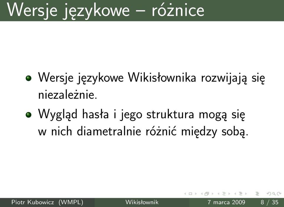 Wygląd hasła i jego struktura mogą się w nich