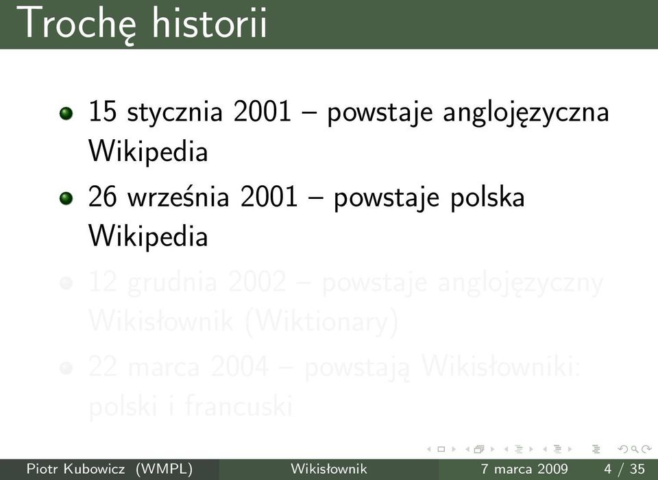 anglojęzyczny Wikisłownik (Wiktionary) 22 marca 2004 powstają