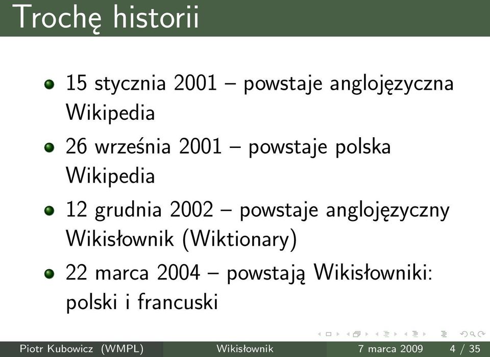 anglojęzyczny Wikisłownik (Wiktionary) 22 marca 2004 powstają