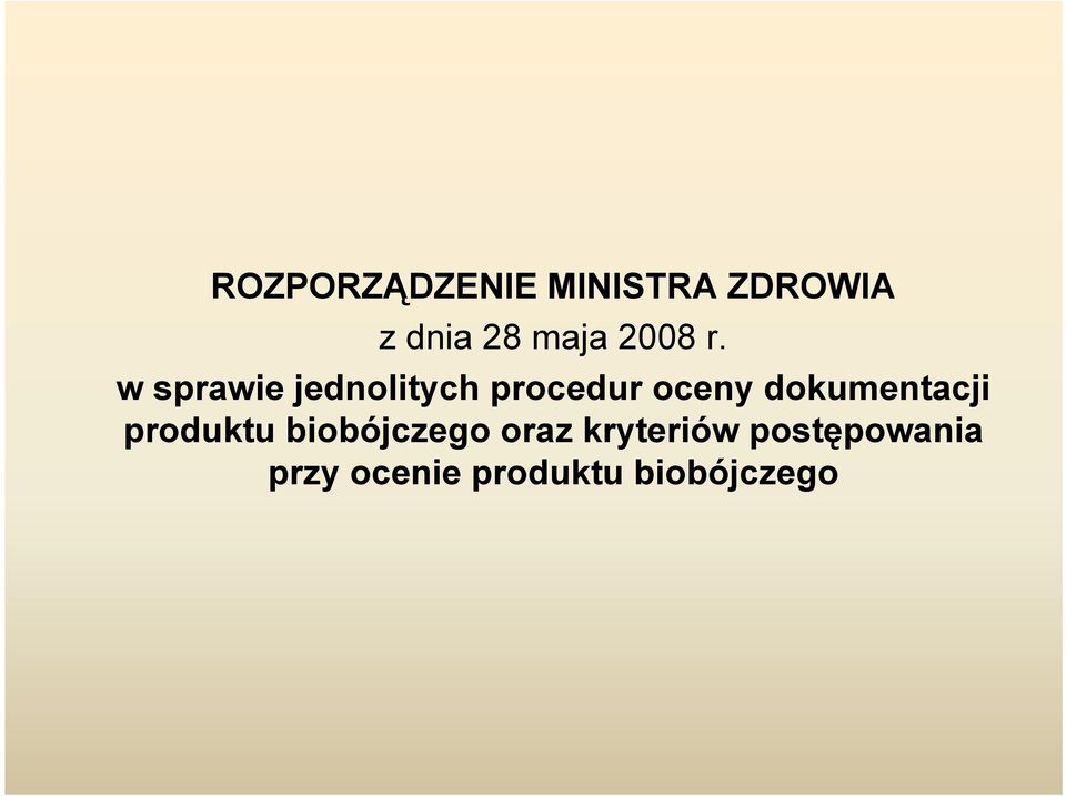 w sprawie jednolitych procedur oceny