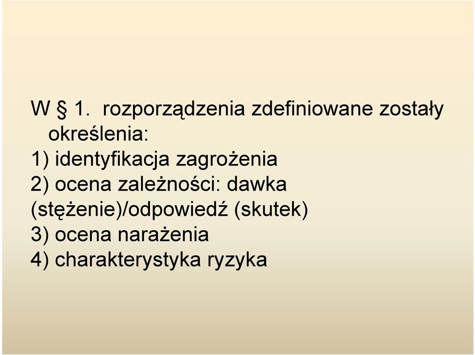 ocena zależności: dawka (stężenie)/odpowiedź