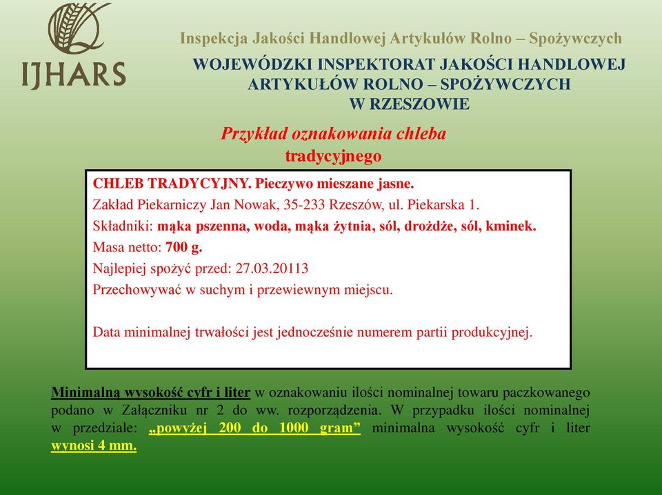 20113 Przykład oznakowania chleba tradycyjnego Przechowywać w suchym i przewiewnym miejscu.