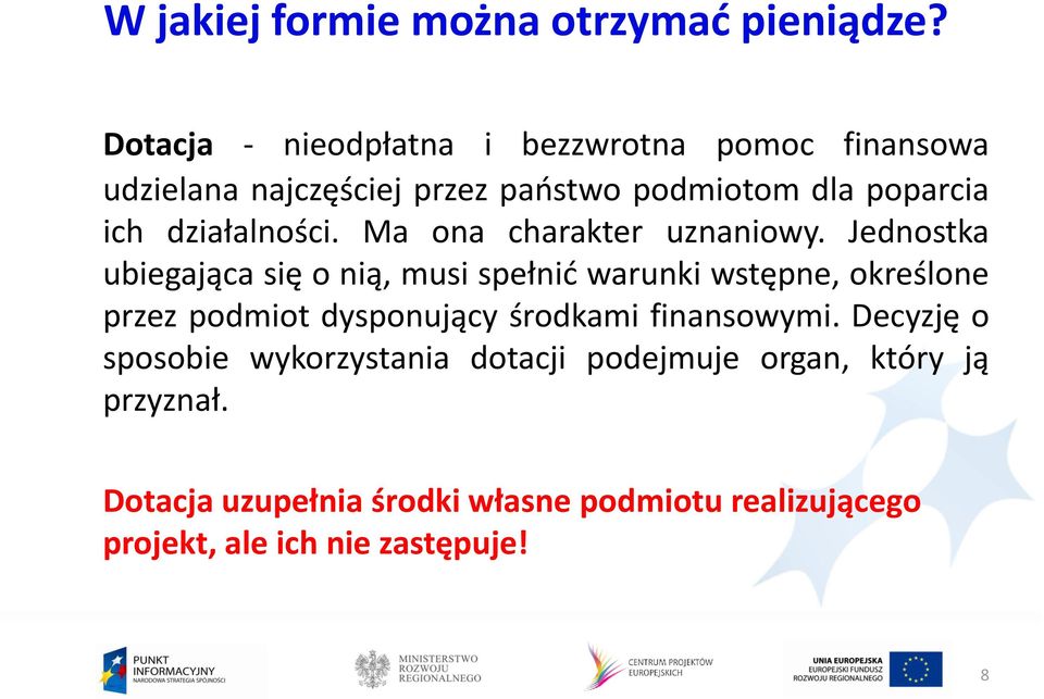 działalności. Ma ona charakter uznaniowy.