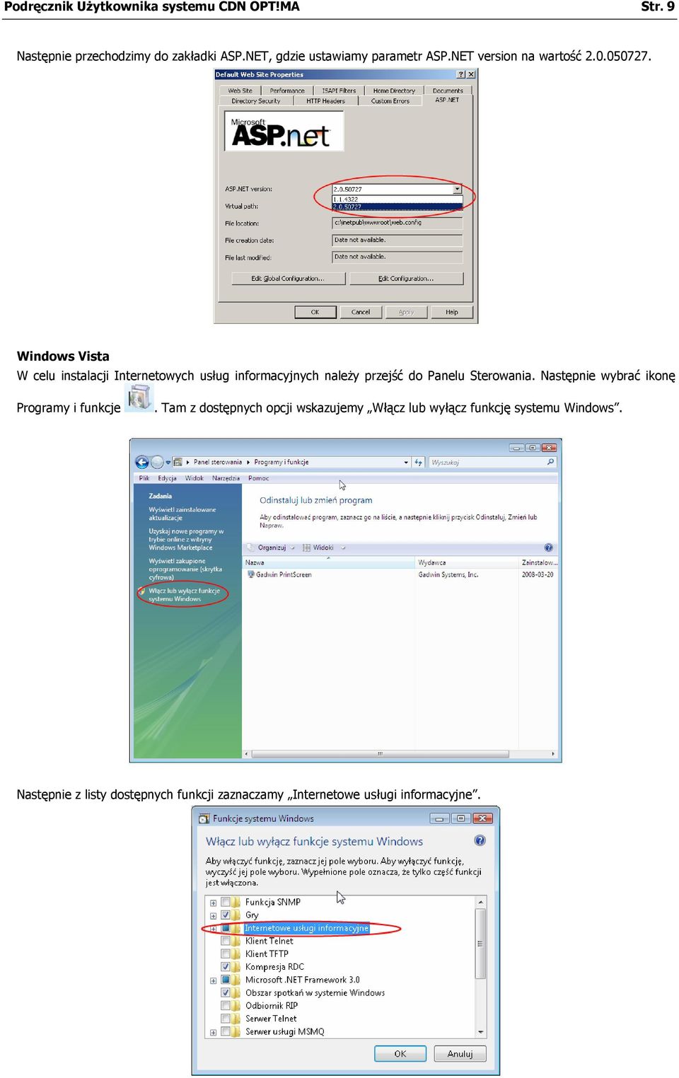 Windows Vista W celu instalacji Internetowych usług informacyjnych należy przejść do Panelu Sterowania.