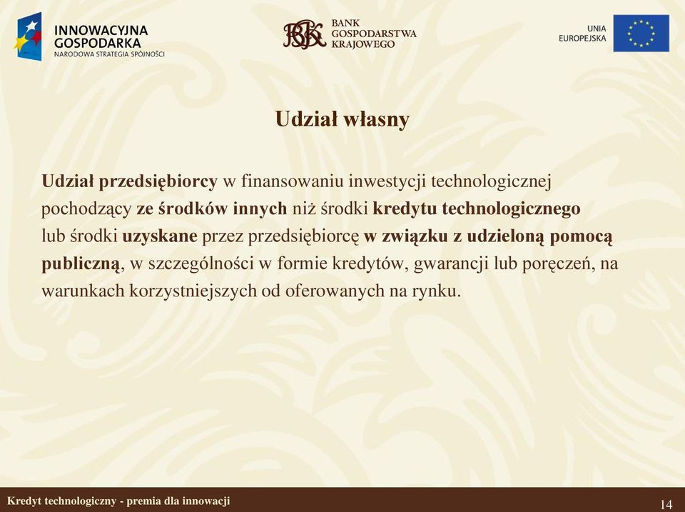 związku z udzieloną pomocą publiczną, w szczególności w formie kredytów, gwarancji lub poręczeń,