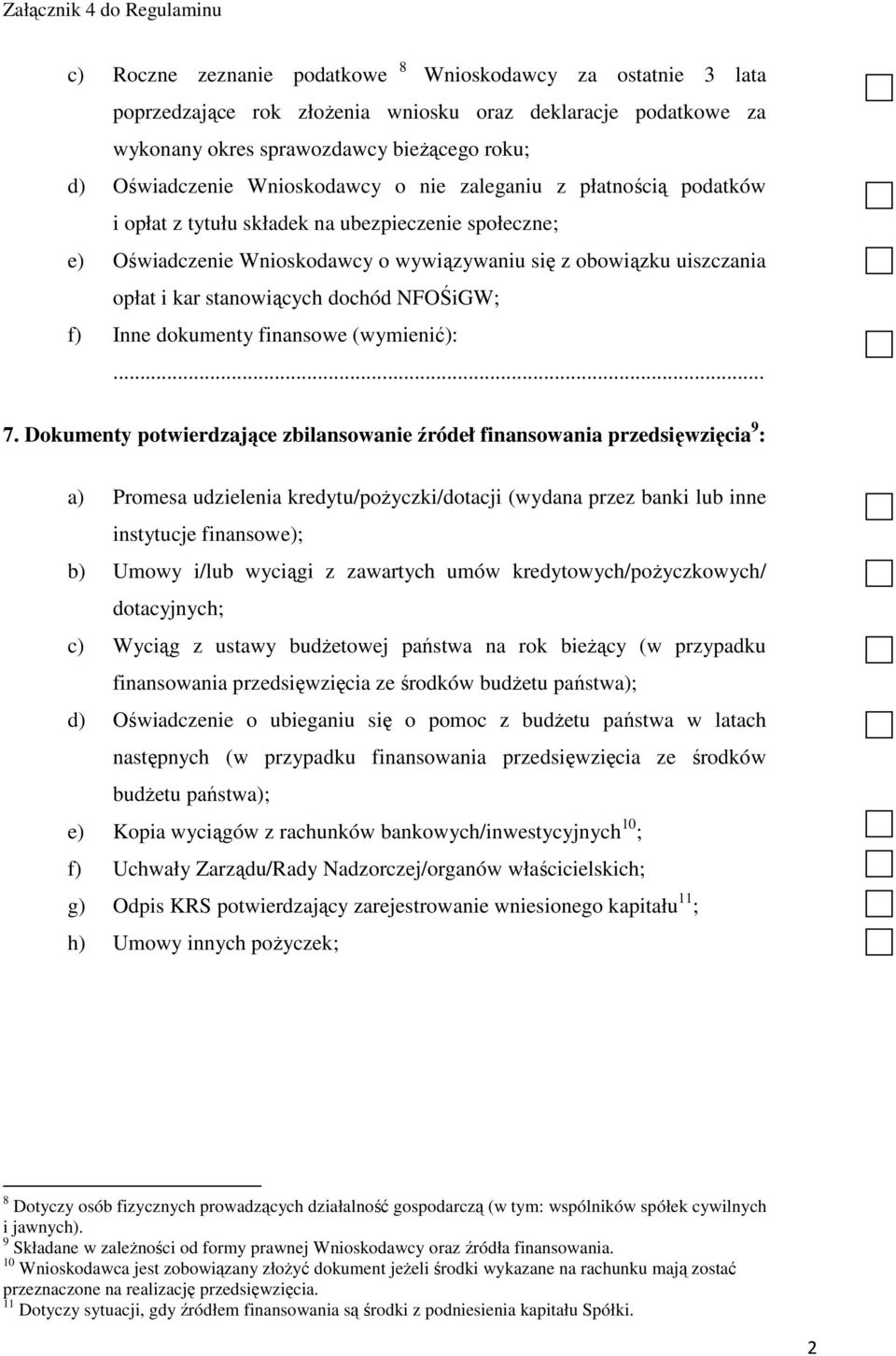 NFOŚiGW; f) Inne dokumenty finansowe (wymienić):... 7.