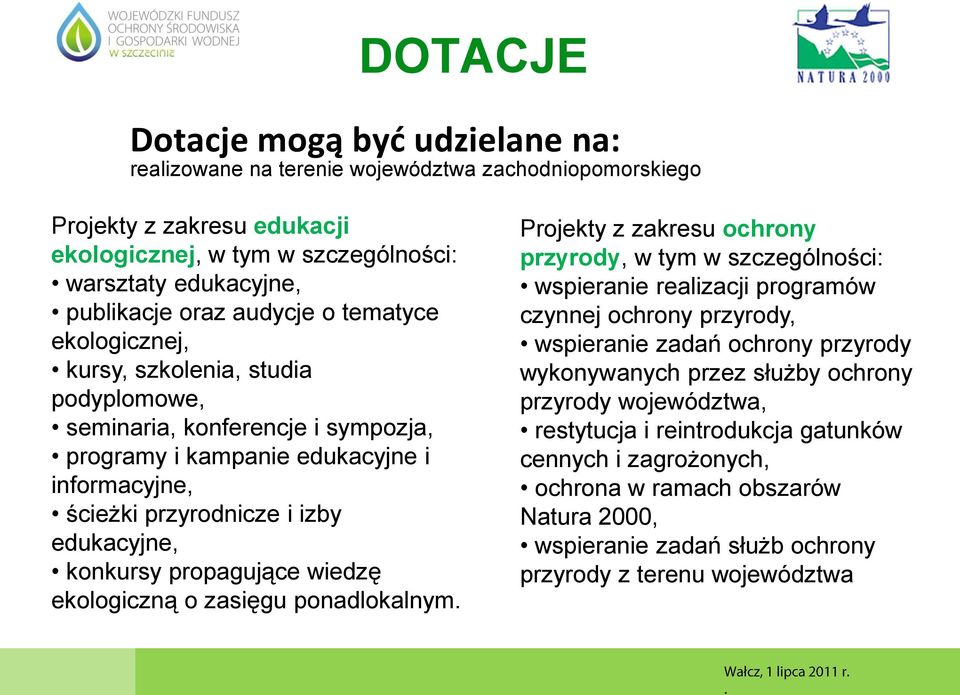 konkursy propagujące wiedzę ekologiczną o zasięgu ponadlokalnym.