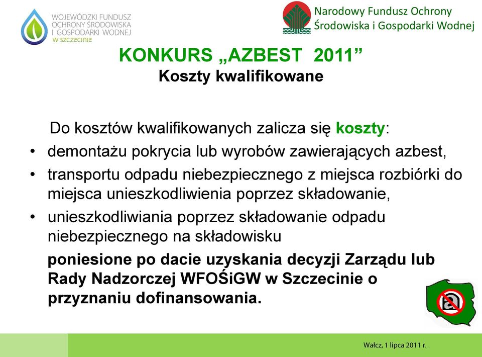 z miejsca rozbiórki do miejsca unieszkodliwienia poprzez składowanie, unieszkodliwiania poprzez składowanie odpadu