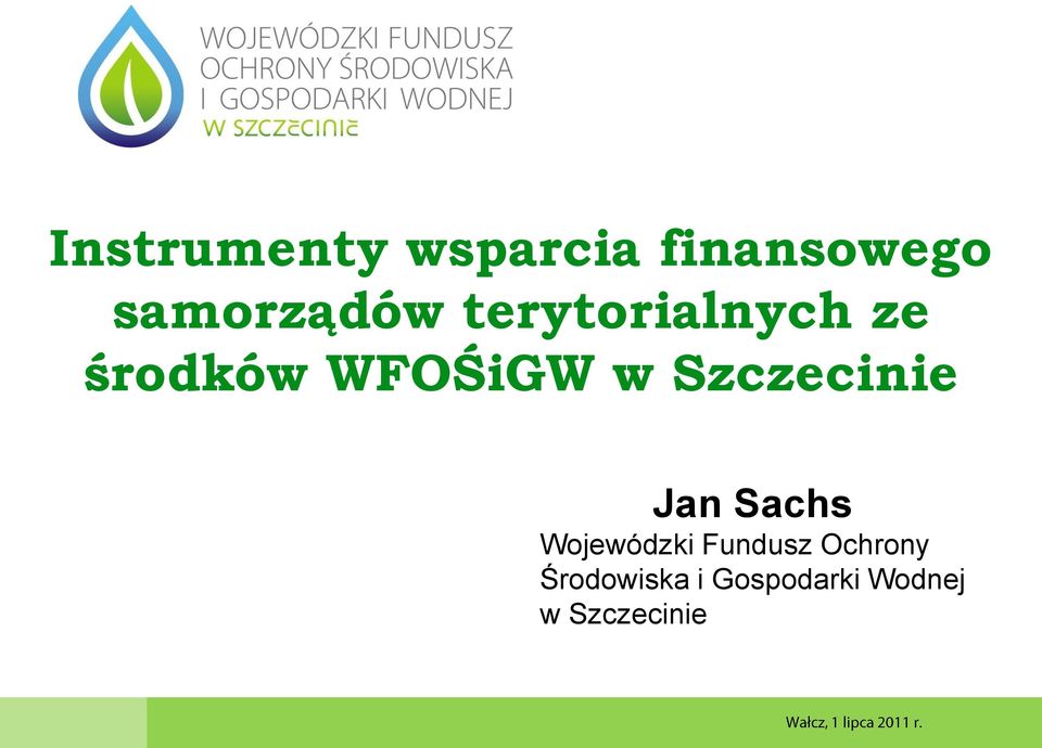 WFOŚiGW w Szczecinie Jan Sachs Wojewódzki