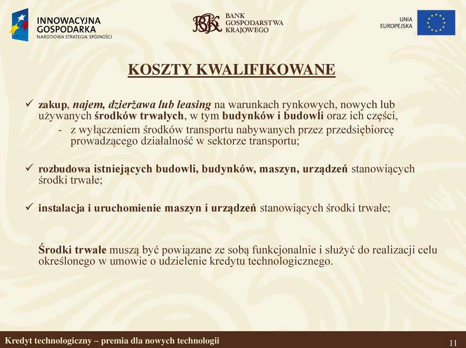 istniejących budowli, budynków, maszyn, urządzeń stanowiących środki trwałe; instalacja i uruchomienie maszyn i urządzeń stanowiących środki