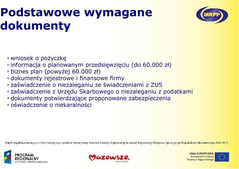 000 zł) dokumenty rejestrowe i finansowe firmy zaświadczenie o niezaleganiu ze