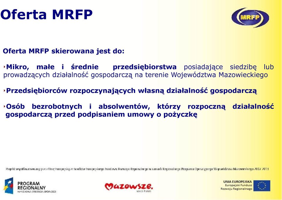 Mazowieckiego Przedsiębiorców rozpoczynających własną działalność gospodarczą Osób