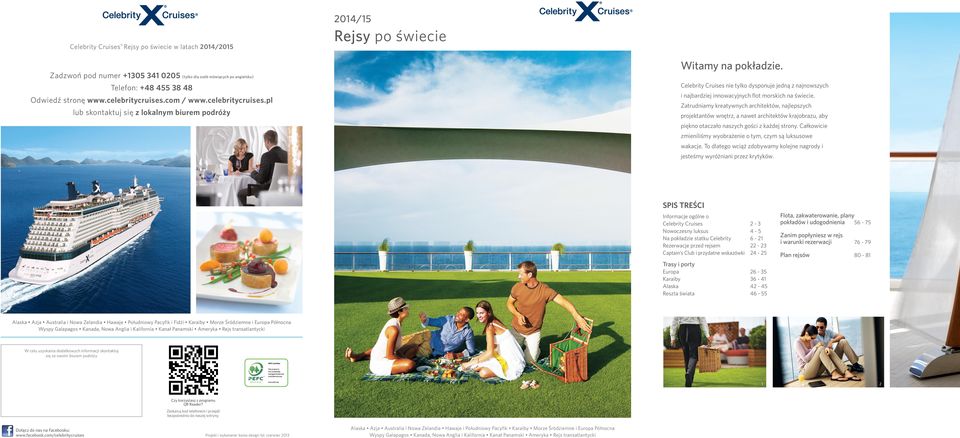 świecie. Odwiedź stronę www.celebritycruises.