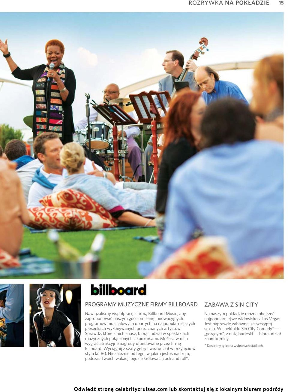 Możesz w nich wygrać atrakcyjne nagrody ufundowane przez firmę Billboard. Wyciągnij z szafy getry i weź udział w przyjęciu w stylu lat 80.