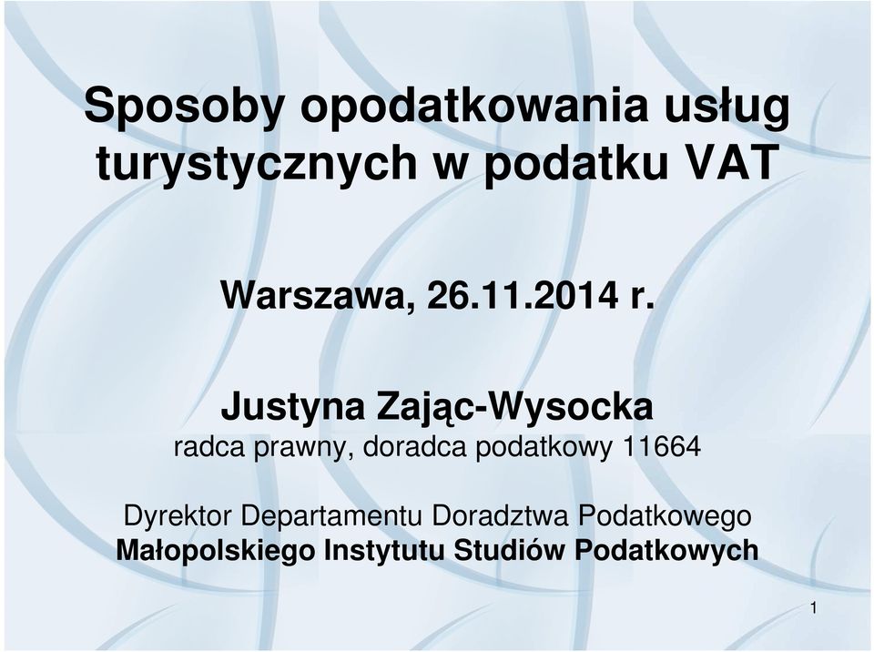 Justyna Zając-Wysocka radca prawny, doradca podatkowy