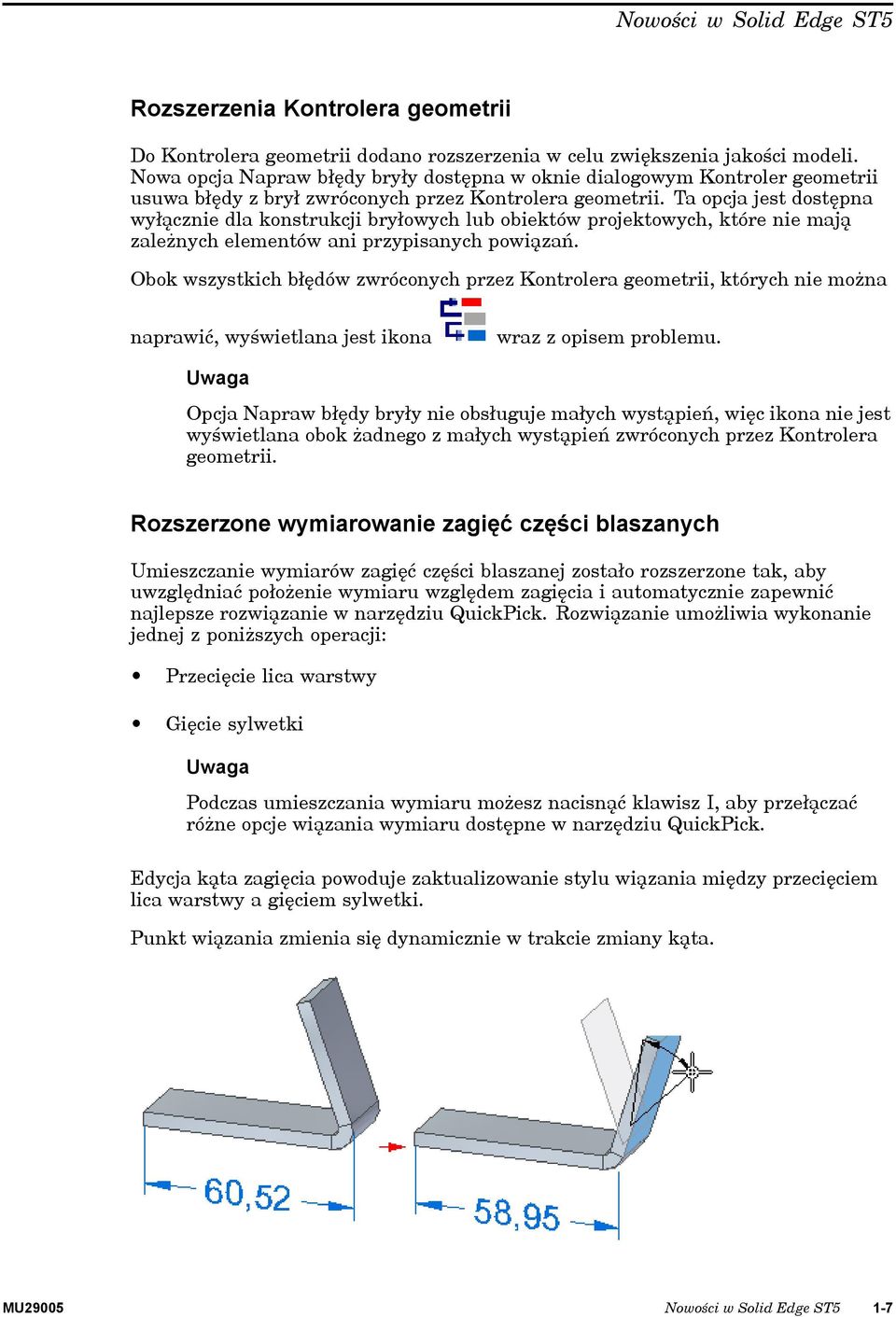 Ta pcja jest dstępna wyłącznie dla knstrukcji bryłwych lub biektów prjektwych, które nie mają zależnych elementów ani przypisanych pwiązań.