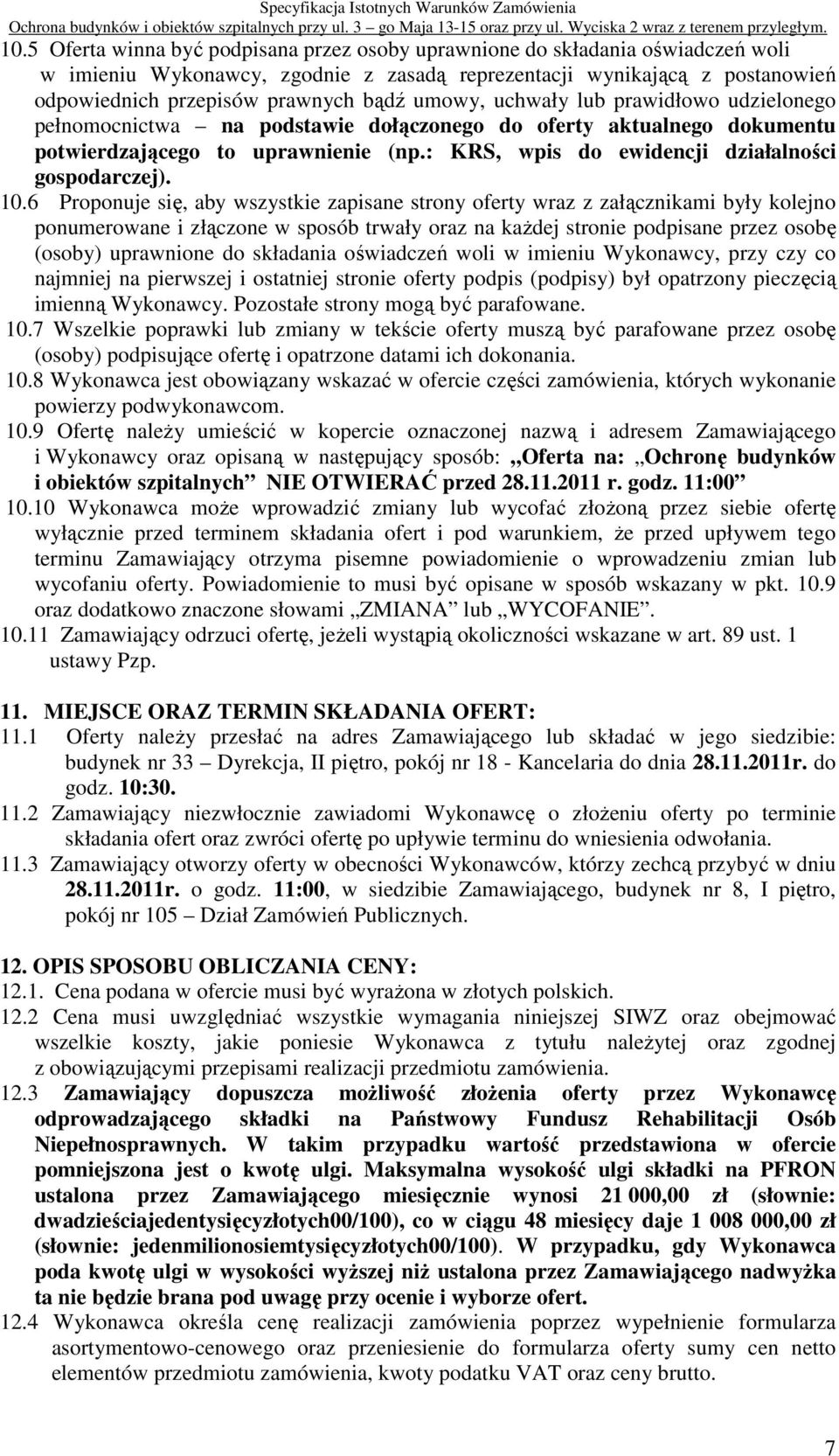 : KRS, wpis do ewidencji działalności gospodarczej). 10.