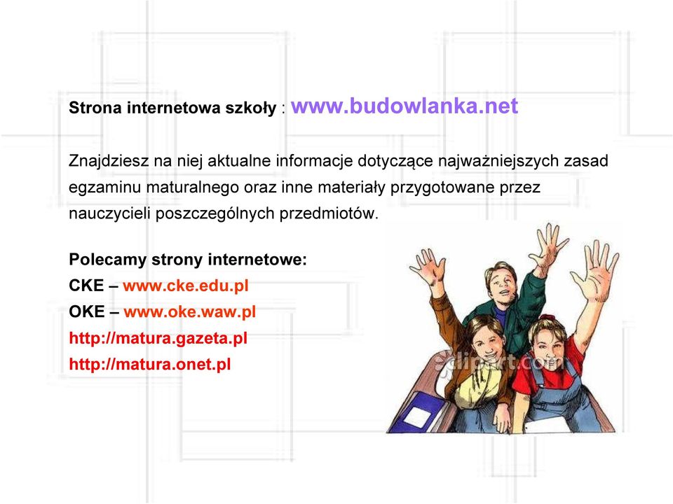 egzaminu maturalnego oraz inne materiały przygotowane przez nauczycieli