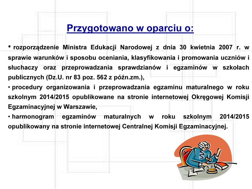 publicznych (Dz.U. nr 83 poz. 562 z późn.zm.