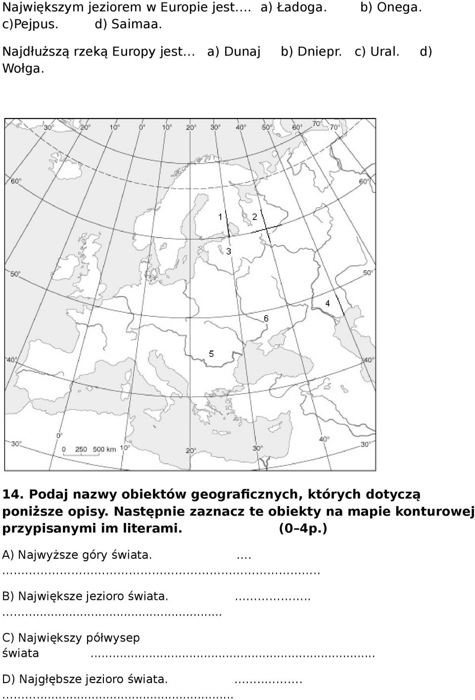 Podaj Nazwy Form Polodowcowych Których Dotyczą Poniższe Opisy ZIEMIA W UKŁADZIE SŁONECZNYM TEST SKŁADA SIĘ Z 16 ZADAŃ, NA JEGO