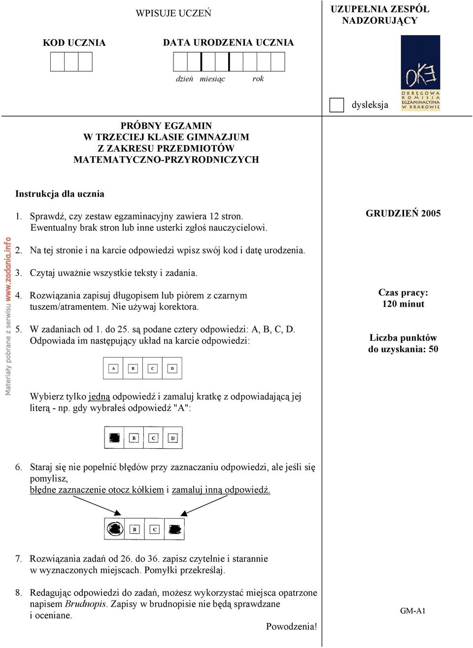 Na tej stronie i na karcie odpowiedzi wpisz swój kod i datę urodzenia. 3. Czytaj uważnie wszystkie teksty i zadania. 4. Rozwiązania zapisuj długopisem lub piórem z czarnym tuszem/atramentem.