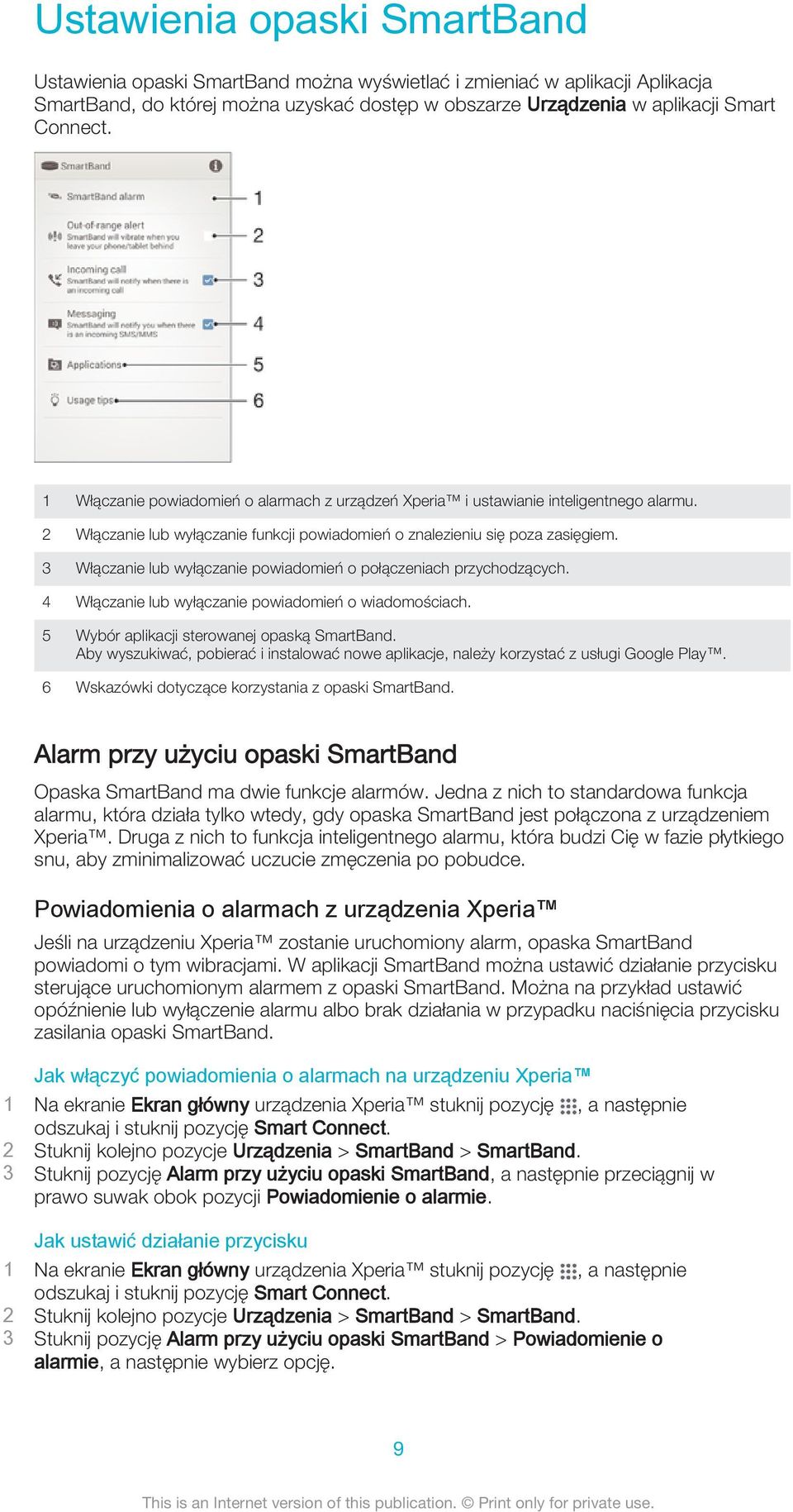 3 Włączanie lub wyłączanie powiadomień o połączeniach przychodzących. 4 Włączanie lub wyłączanie powiadomień o wiadomościach. 5 Wybór aplikacji sterowanej opaską SmartBand.