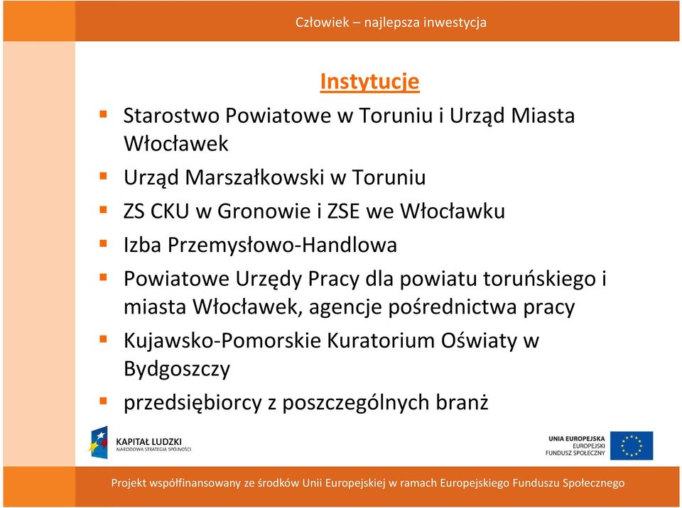 Urzędy Pracy dla powiatu toruńskiego i miasta Włocławek, agencje pośrednictwa pracy