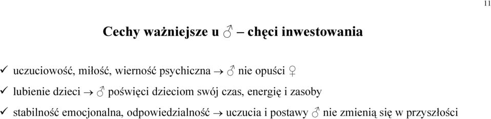 poświęci dzieciom swój czas, energię i zasoby stabilność