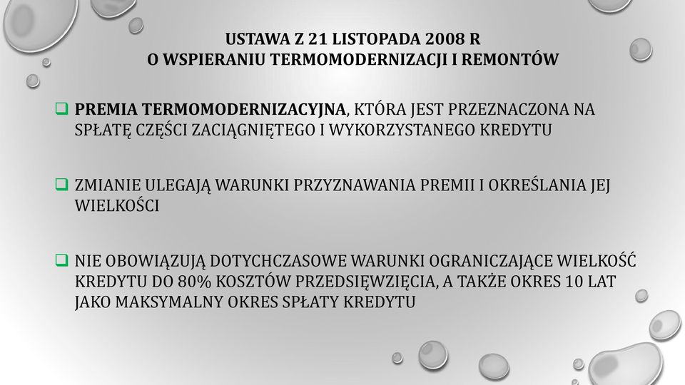 WARUNKI PRZYZNAWANIA PREMII I OKREŚLANIA JEJ WIELKOŚCI NIE OBOWIĄZUJĄ DOTYCHCZASOWE WARUNKI