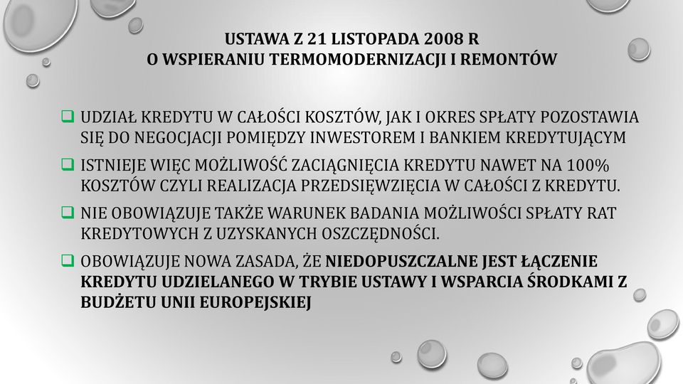 REALIZACJA PRZEDSIĘWZIĘCIA W CAŁOŚCI Z KREDYTU.