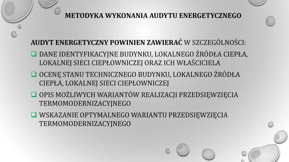 STANU TECHNICZNEGO BUDYNKU, LOKALNEGO ŹRÓDŁA CIEPŁA, LOKALNEJ SIECI CIEPŁOWNICZEJ OPIS MOŻLIWYCH WARIANTÓW