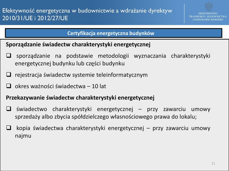 świadectwa 10 lat Przekazywanie świadectw charakterystyki energetycznej świadectwo charakterystyki energetycznej przy zawarciu umowy