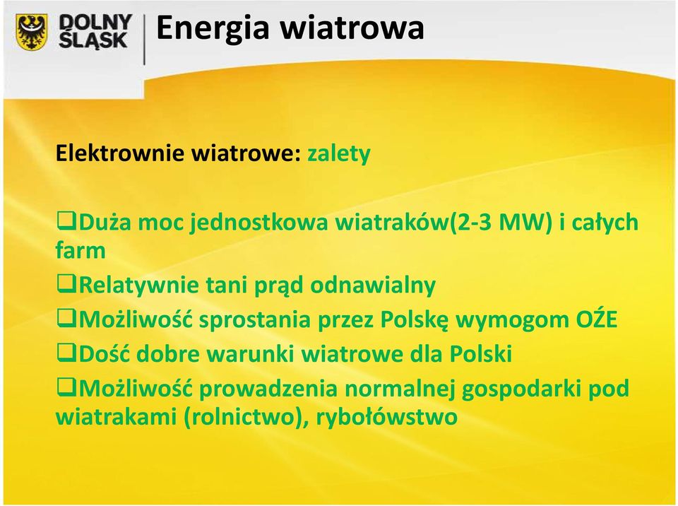 sprostania przez Polskę wymogom OŹE Dość dobre warunki wiatrowe dla Polski