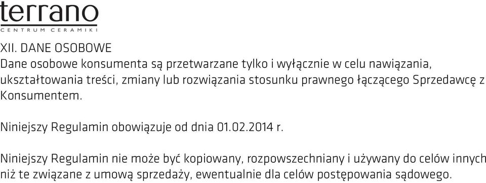 Niniejszy Regulamin obowiązuje od dnia 01.02.2014 r.