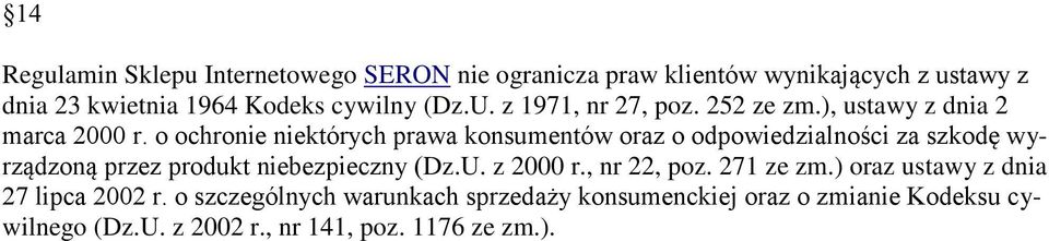 o ochronie niektórych prawa konsumentów oraz o odpowiedzialności za szkodę wyrządzoną przez produkt niebezpieczny (Dz.U. z 2000 r.