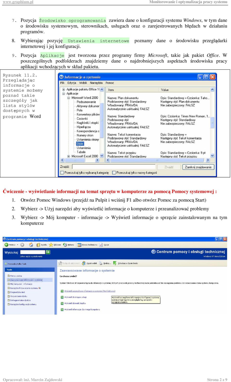 Pozycja Aplikacje jest tworzona przez programy firmy Microsoft, takie jak pakiet Office.
