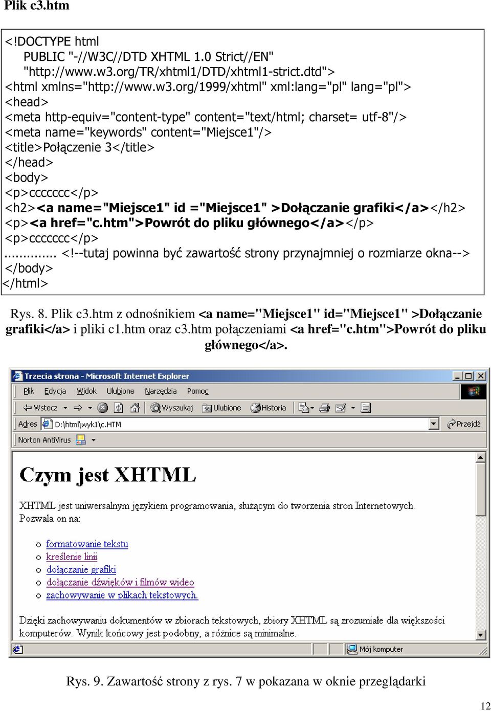 org/1999/xhtml" xml:lang="pl" lang="pl"> <head> <meta http-equiv="content-type" content="text/html; charset= utf-8"/> <meta name="keywords" content="miejsce1"/> <title>połączenie 3</title> </head>