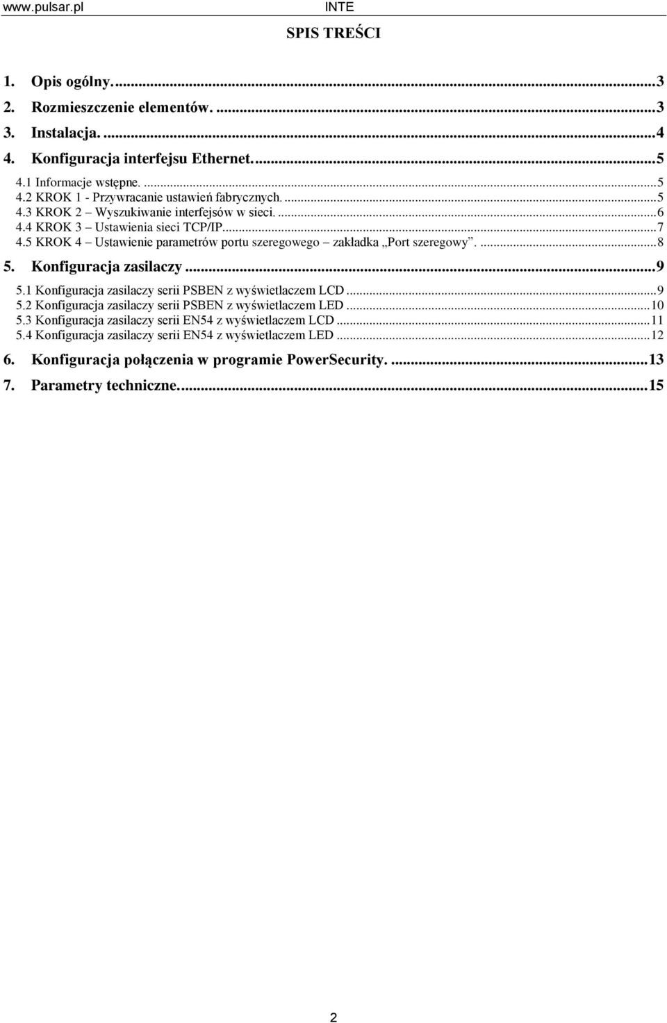 Konfiguracja zasilaczy... 9 5.1 Konfiguracja zasilaczy serii PSBEN z wyświetlaczem LCD... 9 5.2 Konfiguracja zasilaczy serii PSBEN z wyświetlaczem LED... 10 5.