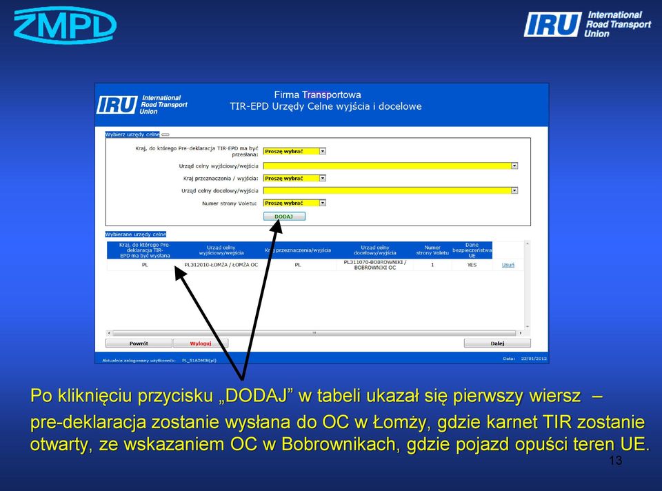 w Łomży, gdzie karnet TIR zostanie otwarty, ze