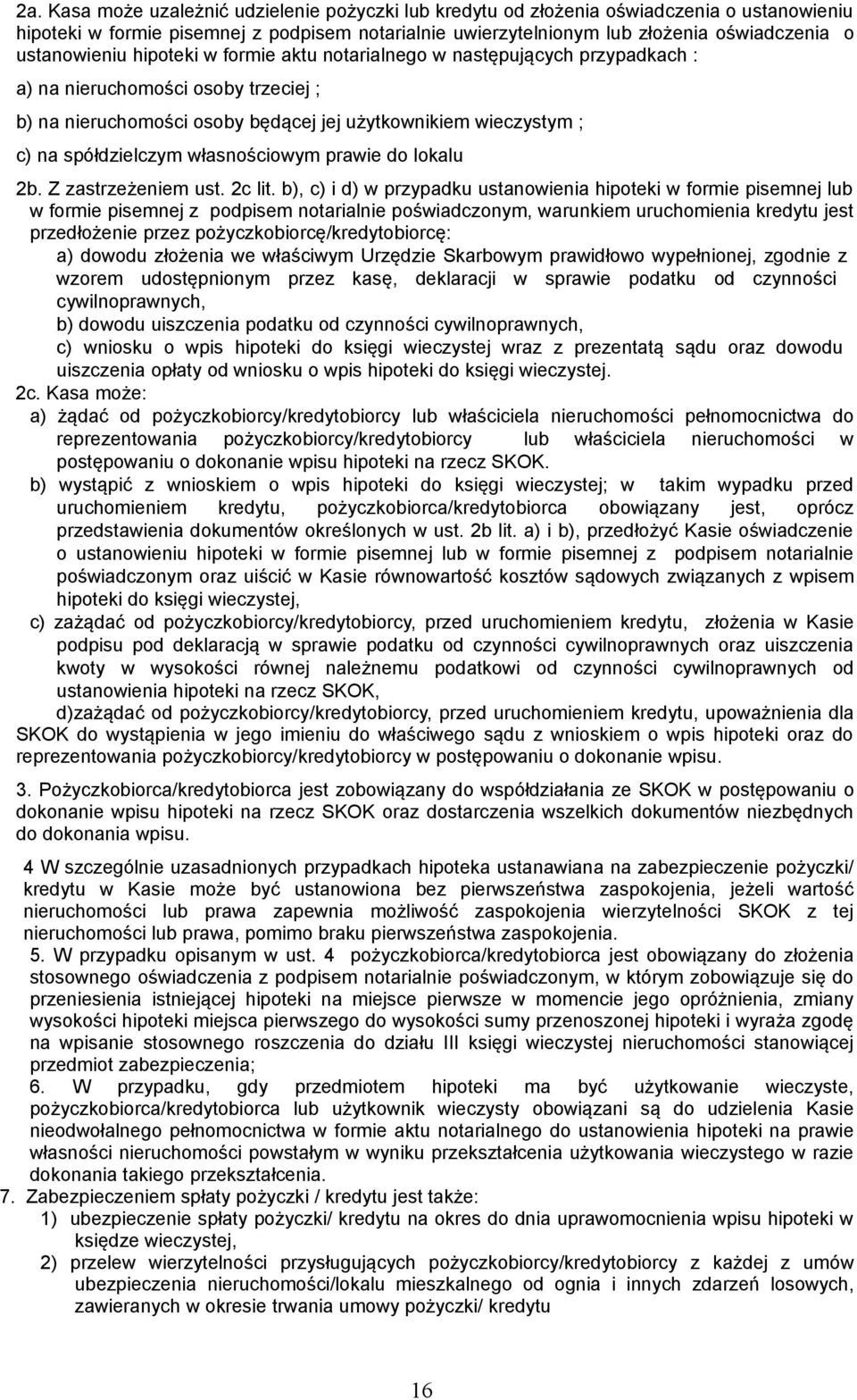 spółdzielczym własnościowym prawie do lokalu 2b. Z zastrzeżeniem ust. 2c lit.