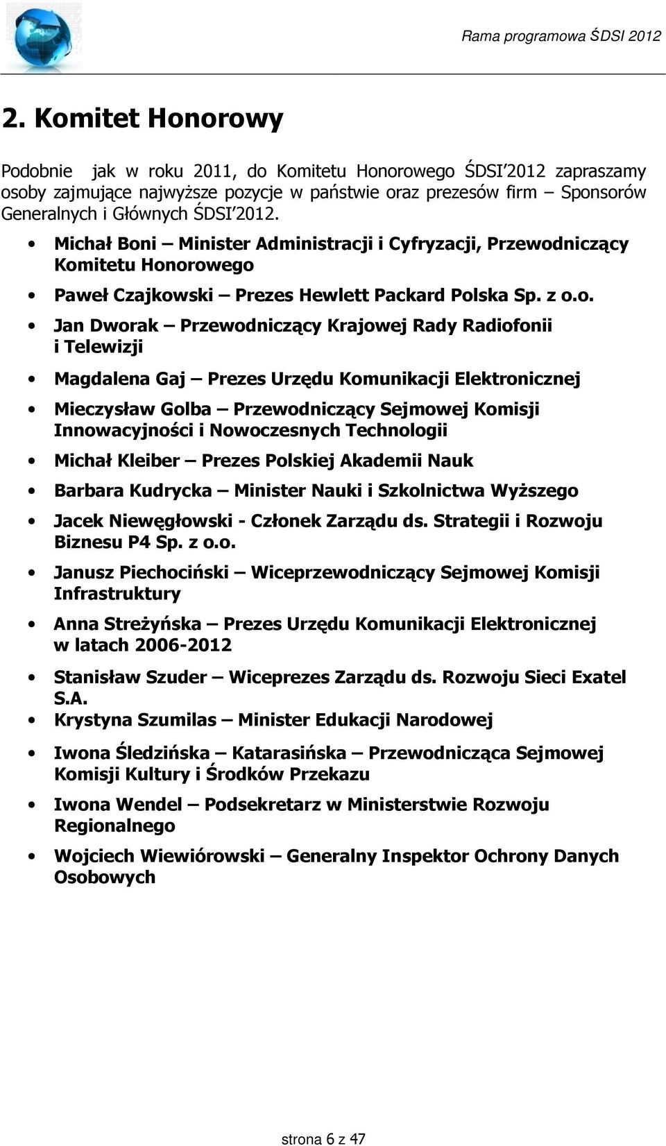 i Minister Administracji i Cyfryzacji, Przewod