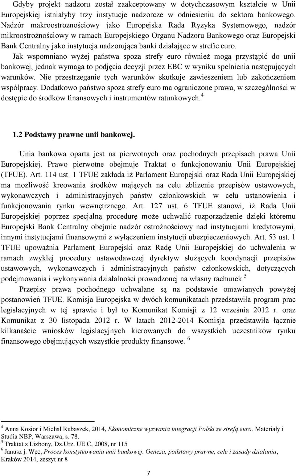nadzorująca banki działające w strefie euro.