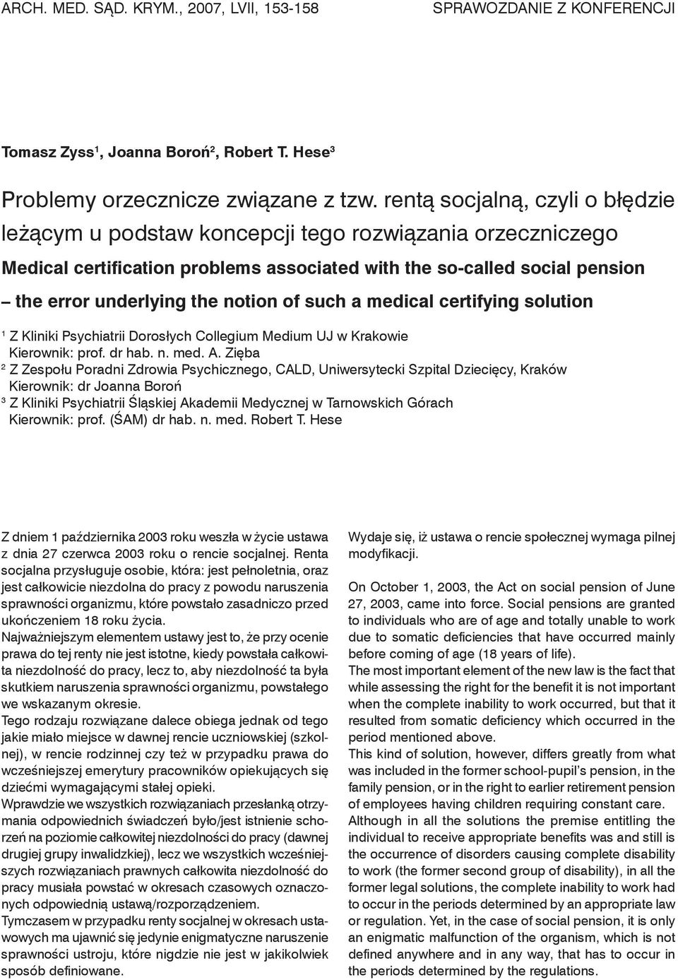 of such a medical certifying solution 1 Z Kliniki Psychiatrii Dorosłych Collegium Medium UJ w Krakowie Kierownik: prof. dr hab. n. med. A.