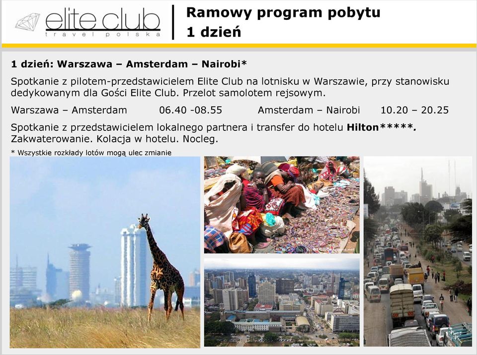Warszawa Amsterdam 06.40-08.55 Amsterdam Nairobi 10.20 20.