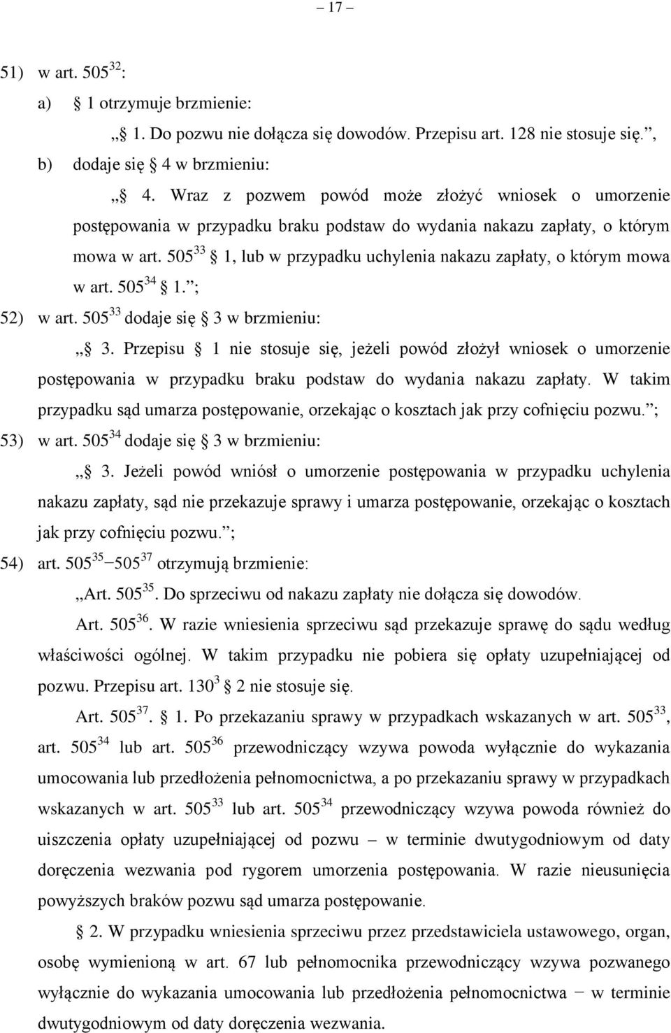 505 33 1, lub w przypadku uchylenia nakazu zapłaty, o którym mowa w art. 505 34 1. ; 52) w art. 505 33 dodaje się 3 w brzmieniu: 3.